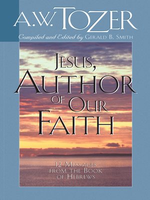 cover image of Jesus, Author of Our Faith